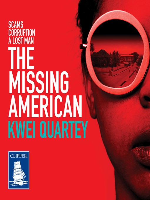 Title details for The Missing American by Kwei Quartey - Available